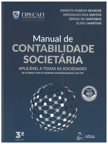 Manual de contabilidade societária: Aplicável a todas as sociedades