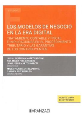 Los modelos de negocio en la era digital : tratamiento contable y fiscal e implicaciones en el procedimiento tributario y las garantías de los contribuyentes