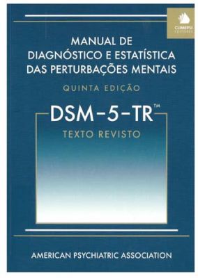 DSM-5-TR : manual de diagnóstico e estatística das perturbações mentais