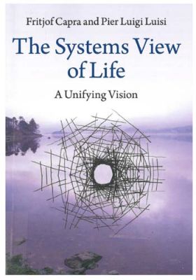The systems view of life : a unifying vision