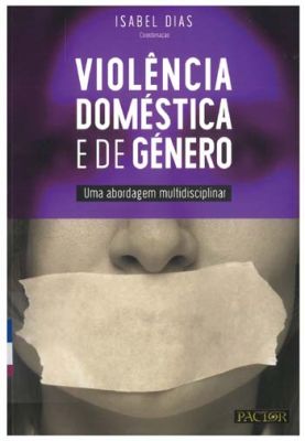 Violência doméstica e de género : uma abordagem multidisciplinar